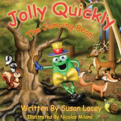 Jolly Quickly - the Jumping Bean, Paperback by Lacey, Susan; Milano, Nicolas ...