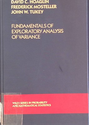 Fundamentals of Exploratory Analysis of Variance Wiley Series in Probability and