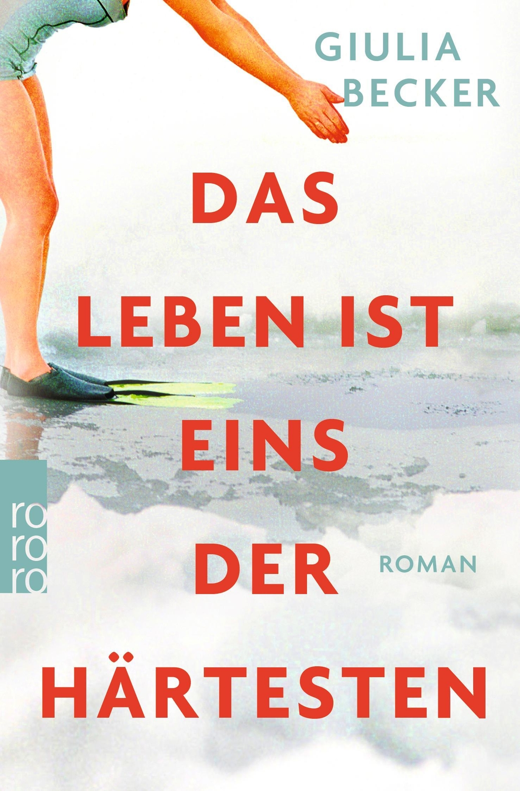 Thumbnail - Giulia Becker / Das Leben Ist Eins Der Härtesten / 9783499610882