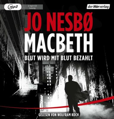 Macbeth, Jo Nesbo, Audiobook, 2 MP3-CD, Wolfram Koch, neu, OVP
