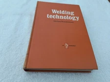 Welding Technology Vintage Hardcover 1969