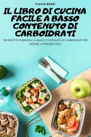 Flavia Rossi | Il Libro Di Cucina Facile A Basso Contenuto Di Carboidrati | Buch