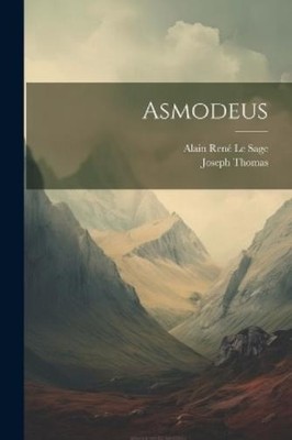 Joseph Thomas (Translator ) Alain René Le Sage Asmodeus (Taschenbuch)
