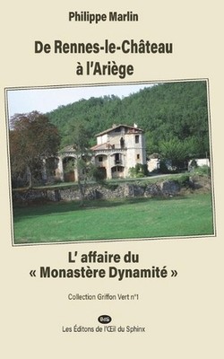 De Rennes-le-Chteau l'Arige: L'Affaire du ''Monast?re Dynamit?'' by Philippe Phili