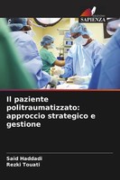 SaïD Haddadi (U. A.) | Il Paziente Politraumatizzato: Approccio Strategico E...
