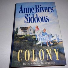 Colony - Hardcover By Siddons, Anne Rivers - GOOD Colony - Hardcover By Siddons, Anne Rivers - GOOD