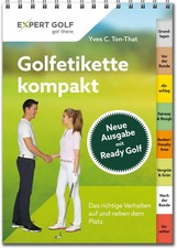 Golfetikette kompakt | Das richtige Verhalten auf und neben dem Platz | Ton-That