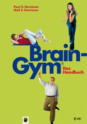 Gail E. Dennison Brain-Gym  - das Handbuch
