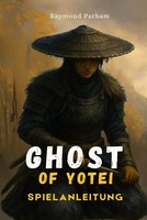 Ghost Of YŌTei Spielanleitung: KomplettlöSung Tipps & Strategien FüR AnfäNger &