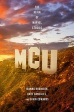MCU: The Reign of Marvel Studios by Dave Gonzales (Hardback Book)