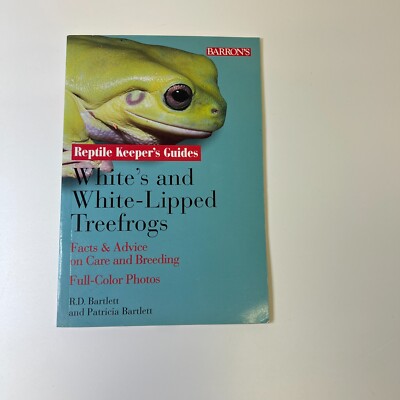 White's and White-Lipped Tree Frogs: Facts & Advice on Care and Breeding