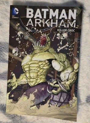 DC Comics BATMAN ARKHAM : KILLER CROC TPB 1st Print Readers Copy