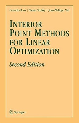 Interior Point Methods for Linear Optimization - Trade Paperback NEW Cornelis Ro