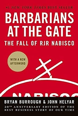 Barbarians at the Gate: The Fall of RJR Nabisco by Bryan Burrough NEW