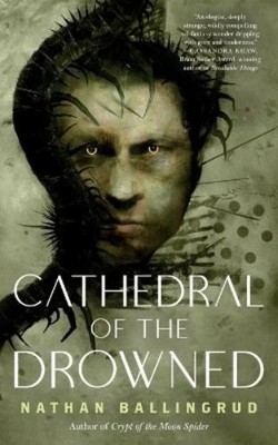Nathan Ballingrud Cathedral of the Drowned (Taschenbuch) (US IMPORT)