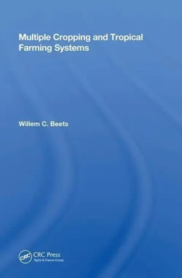 Multiple Cropping and Tropical Farming Systems | Willem C. Beets | Buch | 2019