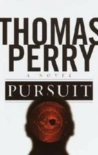 Pursuit: A Novel - Hardcover By Perry, Thomas - GOOD