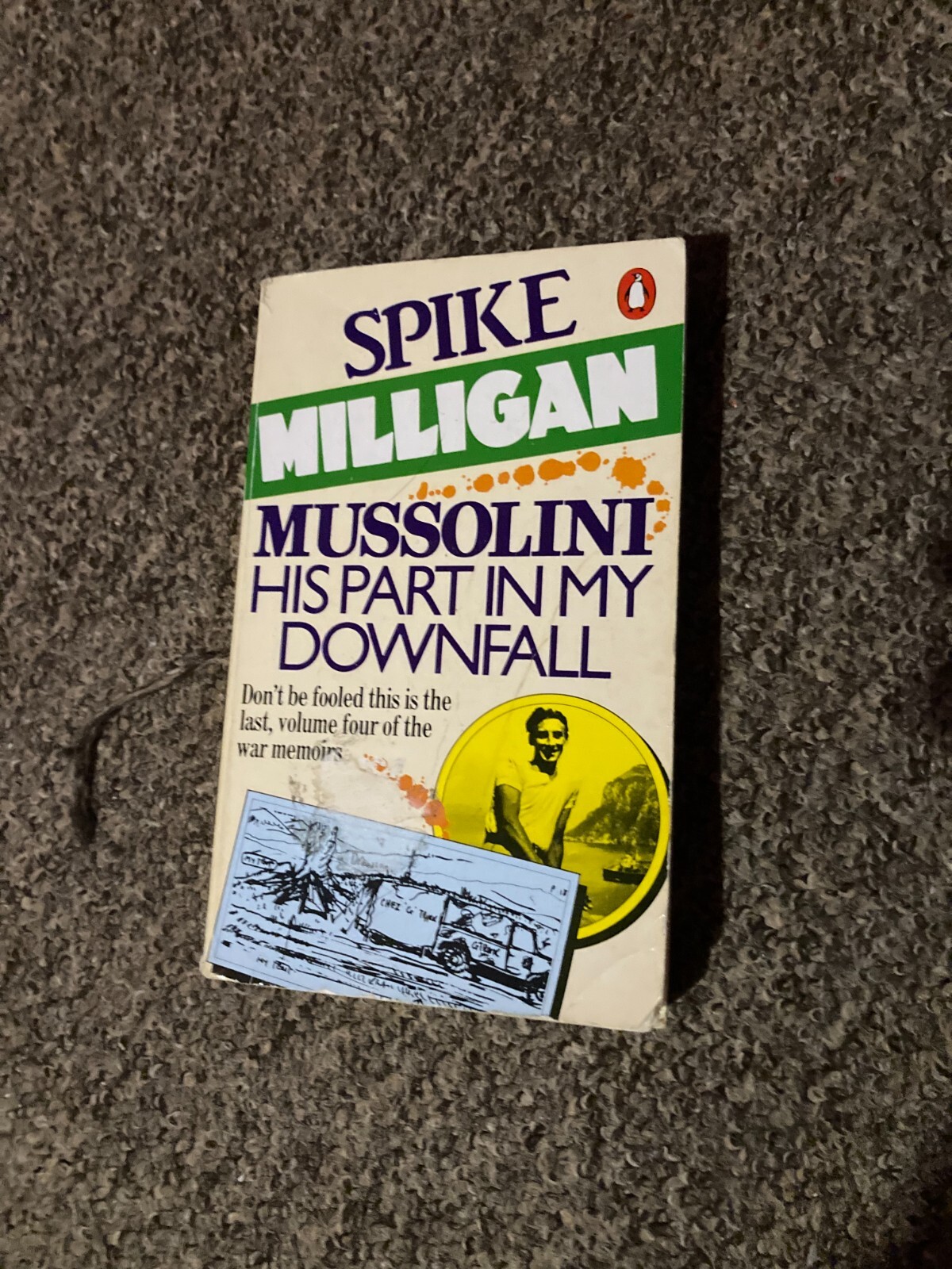 Mussolini: His Part in My Downfall By  Spike Milligan. 9780140051964