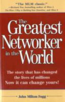 The Greatest Networker in the W- paperback, 9780761510574, John Milton Fogg, new