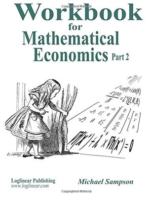 Workbook for Mathematical Econ - VERY GOOD