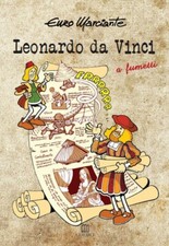 ENZO MARCIANTE - LEONARDO DA VINCI A FUMETTI