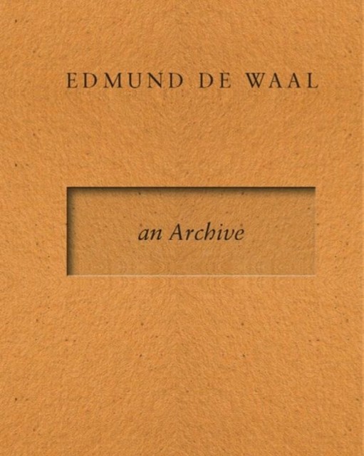 Edmund de Waal - an Archive (Paperback Book)