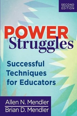 Power Struggles: Successful Techniques for Educators by Allen N. Mendler (Englis