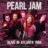 Vinile - Pearl Jam - Alive In Atlanta 1994 - Cult Legends -D- Neu