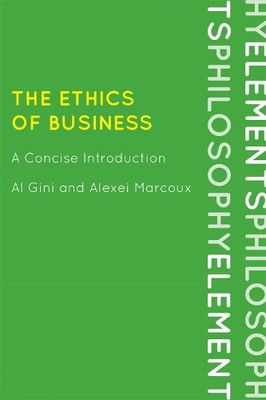 Al Gini Alexei Marcoux The Ethics of Business (Paperback) (UK IMPORT)