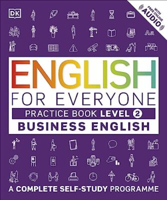 English for Everyone Business English Practice Book Level 2: A C