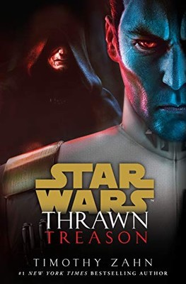 THRAWN: TREASON (STAR WARS) (STAR WARS: THRAWN) By Timothy Zahn - Hardcover *VG*