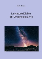 Annie Besson | La Nature Divine Et L'origine De La Vie | Taschenbuch (2025)
