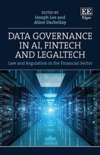 Data Governance in AI, FinTech and LegalTech: Law and Regulation in the Financia
