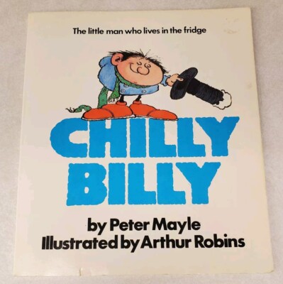 CHILLY BILLY The Little Man Who Lives In The Fridge Peter Mayle SC 1983