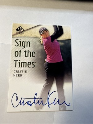 2013 SP Authentic Cristie Kerr SOTT-CK Sign Of The Times AUTO Autograph Golf