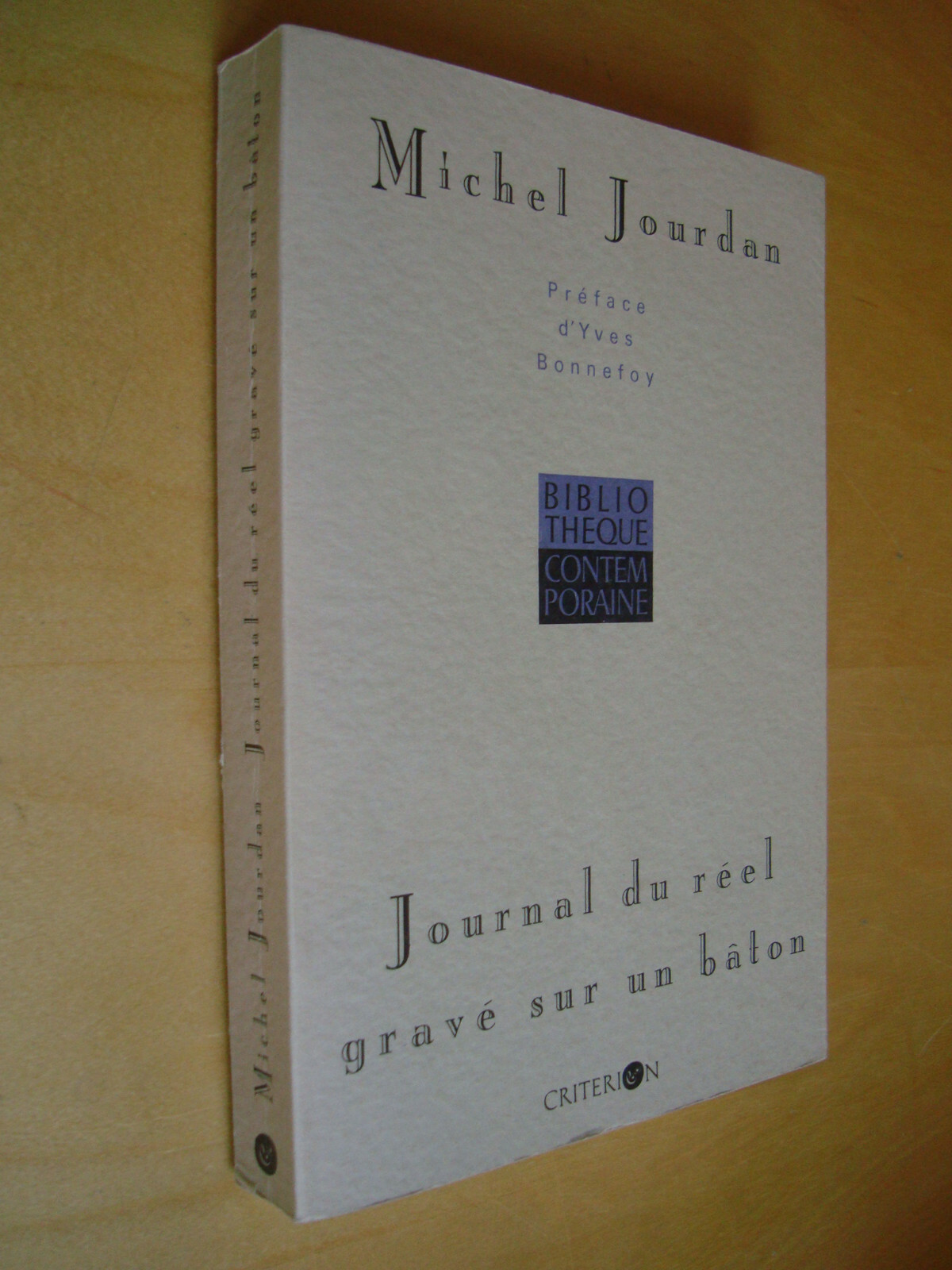 Michel Jourdan Journal du réel gravé sur un bâton Préface d'Yves Bonnefoy 1991
