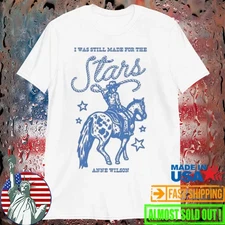 Anne Wilson I Was Still Made For The Star Graphic Tee cotton T Shirt Size S-5XL