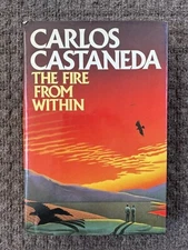 The Fire From Within Carlos Castaneda 1984 HCDJ 1st Edition SORCERY NATIVE