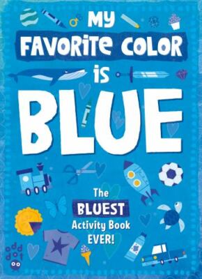 My Favorite Color Activity Book: Blue - paperback, Odd Dot, 1250768403