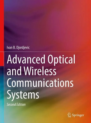 Ivan B. Djordjevic | Advanced Optical and Wireless Communications Systems | Buch