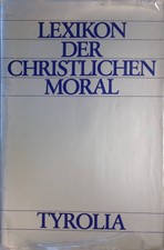 Lexikon der christlichen Moral. Hörmann, Kar...