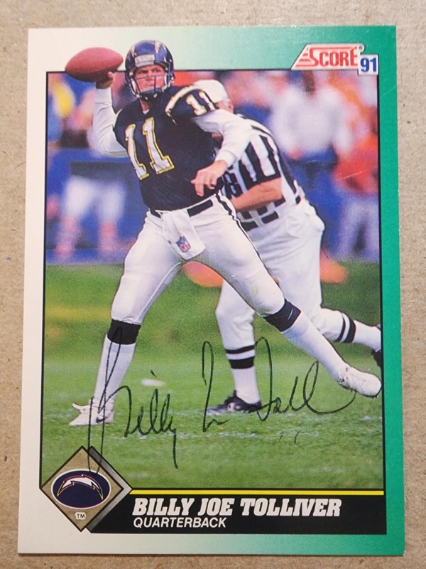 1991 Score AUTO - Billy Joe Tolliver - Chargers #230