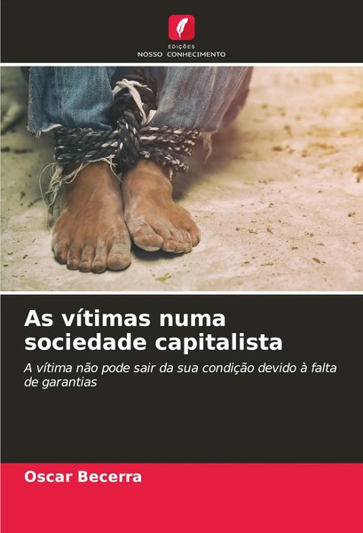 As VíTimas Numa Sociedade Capitalista Oscar Becerra Taschenbuch Portugiesisch-image
