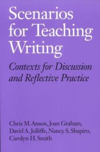 Scenarios for Teaching Writing : Contexts for Discussion and Reflective