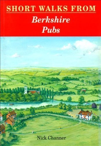 Short Walks from Berkshire Pubs (Pub Walks) By Nick Channer | eBay