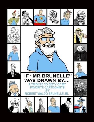 If Mr. Brunelle Were Drawn By... by Robert Waldo Brunelle, Jr Paperback Book