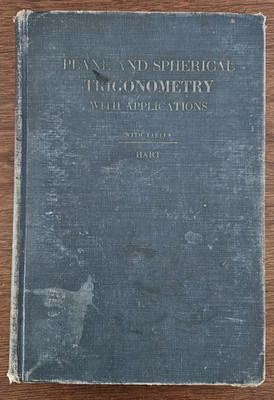 Antique Book Plane And Spherical Trigonometry w/ tables by William Hart 1943 HC