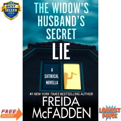 The Widow's Husband's Secret Lie A Satirical Novella Author Freida McFadden