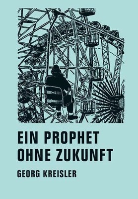 Ein Prophet ohne Zukunft: Roman Buch Verbrecher