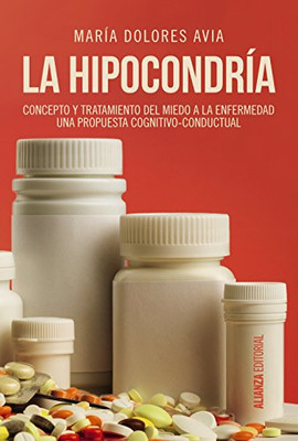 La hipocondr�a : concepto y tratamiento del miedo a la  - Spanish Language Paper